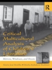 Critical Multicultural Analysis of Children's Literature : Mirrors, Windows, and Doors - Book