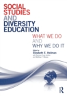 Social Studies and Diversity Education : What We Do and Why We Do It - Book