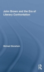 John Brown and the Era of Literary Confrontation - Book