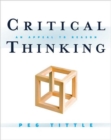Critical Thinking : An Appeal to Reason - Book