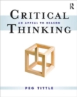 Critical Thinking : An Appeal to Reason - Book