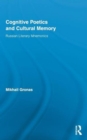 Cognitive Poetics and Cultural Memory : Russian Literary Mnemonics - Book