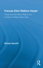 Frances Ellen Watkins Harper : African American Reform Rhetoric and the Rise of a Modern Nation State - Book