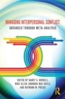 Managing Interpersonal Conflict : Advances through Meta-Analysis - Book
