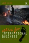 Ethics for International Business : Decision-Making in a Global Political Economy - Book