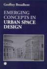 Emerging Concepts in Urban Space Design - Book