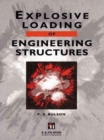 Explosive Loading of Engineering Structures - Book