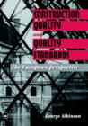 Construction Quality and Quality Standards : The European perspective - Book