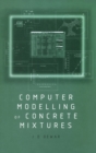Computer Modelling of Concrete Mixtures - Book