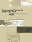 Environmental Planning for Site Development : A Manual for Sustainable Local Planning and Design - Book