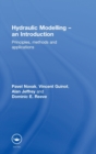 Hydraulic Modelling: An Introduction : Principles, Methods and Applications - Book