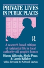 Private Lives in Public Places : Research-based Critique of Residential Life in Local Authority Old People's Homes - Book