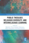 Public Theology, Religious Diversity, and Interreligious Learning - eBook