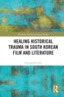 Healing Historical Trauma in South Korean Film and Literature - eBook