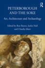 Peterborough and the Soke : Art, Architecture and Archaeology - eBook