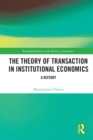 The Theory of Transaction in Institutional Economics : A History - eBook