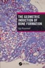 The Geometric Induction of Bone Formation - eBook