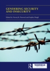 Gendering Security and Insecurity : Post/Neocolonial Security Logics and Feminist Interventions - eBook