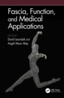 Fascia, Function, and Medical Applications - eBook