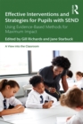 Effective Interventions and Strategies for Pupils with SEND : Using Evidence-Based Methods for Maximum Impact - eBook