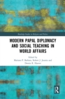Modern Papal Diplomacy and Social Teaching in World Affairs - eBook