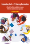 Evaluating the K-12 Literacy Curriculum : A Step by Step Guide for Auditing Programs, Materials, and Instructional Approaches - eBook