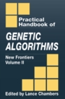 The Practical Handbook of Genetic Algorithms : New Frontiers, Volume II - eBook