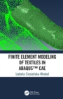 Finite Element Modeling of Textiles in Abaqus(TM) CAE - eBook