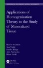 Applications of Homogenization Theory to the Study of Mineralized Tissue - eBook
