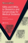 SBAs and EMQs in Obstetrics and Gynaecology for Medical Students - eBook