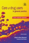 Care of Drug Users in General Practice : A Harm Reduction Approach, Second Edition - eBook