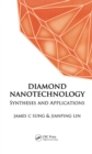 Diamond Nanotechnology : Synthesis and Applications - eBook