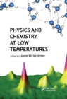 Physics and Chemistry at Low Temperatures - eBook