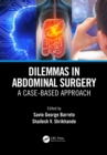 Dilemmas in Abdominal Surgery : A Case-Based Approach - eBook