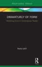 Dramaturgy of Form : Performing Verse in Contemporary Theatre - eBook
