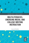 Multiliteracies, Emerging Media, and College Writing Instruction - eBook