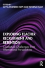 Exploring Teacher Recruitment and Retention : Contextual Challenges from International Perspectives - eBook