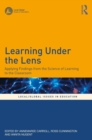Learning Under the Lens : Applying Findings from the Science of Learning to the Classroom - eBook