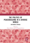 The Politics of Peacebuilding in a Diverse World : Difference Exposed - eBook