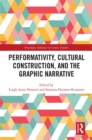 Performativity, Cultural Construction, and the Graphic Narrative - eBook