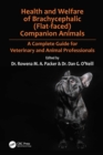 Health and Welfare of Brachycephalic (Flat-faced) Companion Animals : A Complete Guide for Veterinary and Animal Professionals - eBook