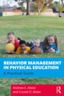 Behavior Management in Physical Education : A Practical Guide - eBook