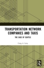 Transportation Network Companies and Taxis : The Case of Seattle - eBook