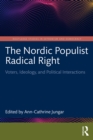 The Nordic Populist Radical Right : Voters, Ideology, and Political Interactions - eBook