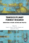 Transdisciplinary Feminist Research : Innovations in Theory, Method and Practice - eBook