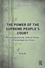 The Power of the Supreme People's Court : Reconceptualizing Judicial Power in Contemporary China - eBook