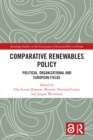Comparative Renewables Policy : Political, Organizational and European Fields - eBook