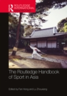 The Routledge Handbook of Sport in Asia - eBook
