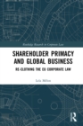 Shareholder Primacy and Global Business : Re-clothing the EU Corporate Law - eBook