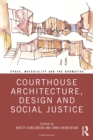 Courthouse Architecture, Design and Social Justice - eBook